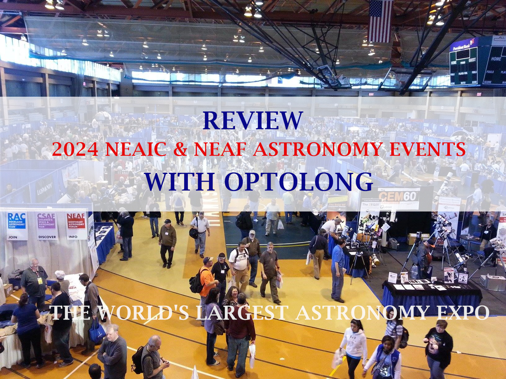 Review of Optolong at NEAIC and NEAF Astronomy Shows in New York, US